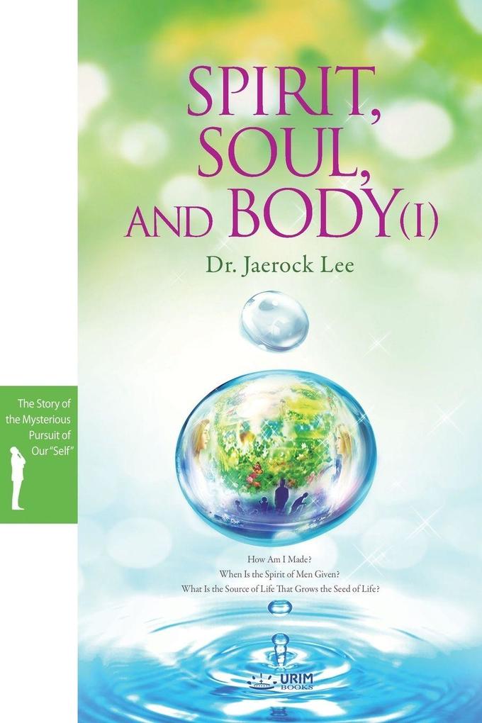 Spirit Soul and Body