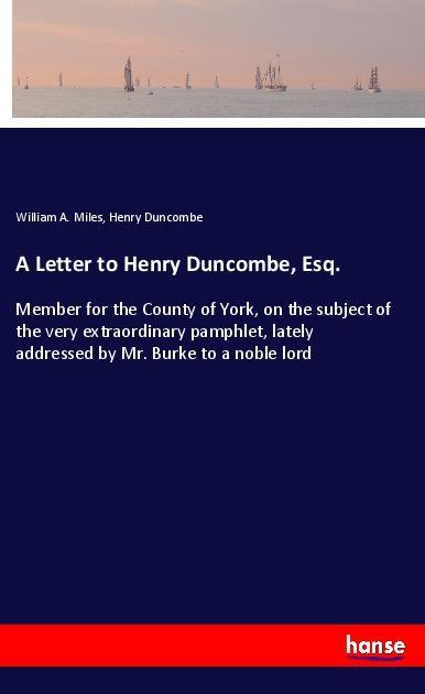 A Letter to Henry Duncombe Esq.
