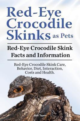 Red-Eye Crocodile Skinks as pets. Red-Eye Crocodile Skink Facts and Information. Red-Eye Crocodile Skink Care Behavior Diet Interaction Costs and Health.