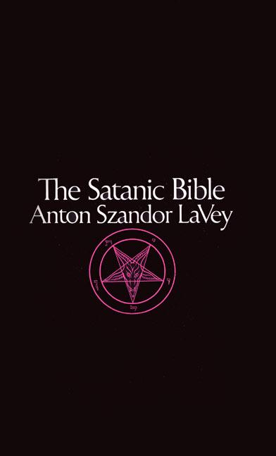 The Satanic Bible - Anton La Vey/ Anton Sz. LaVey
