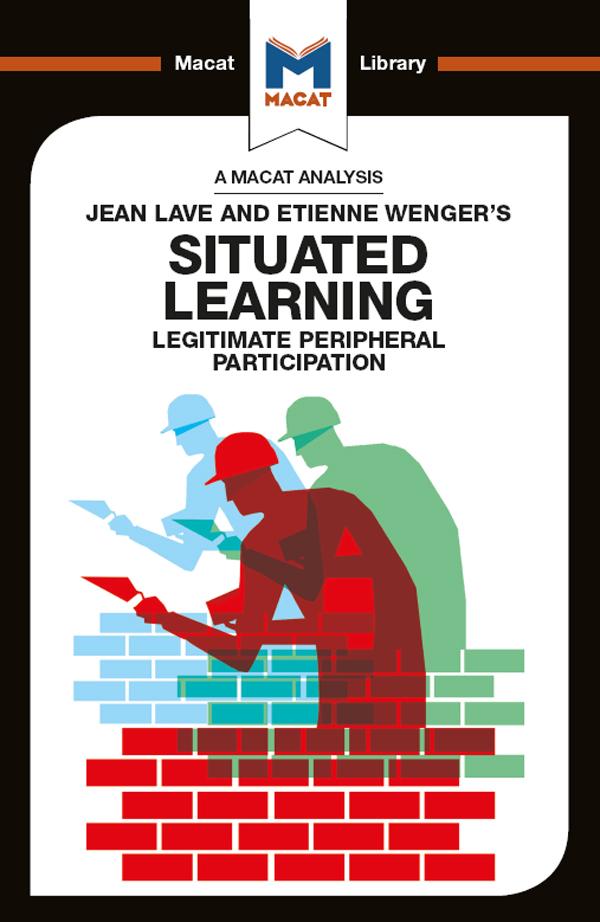 An Analysis of Jean Lave and Etienne Wenger‘s Situated Learning