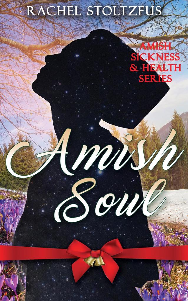 Amish Soul (Amish Sickness and Health)