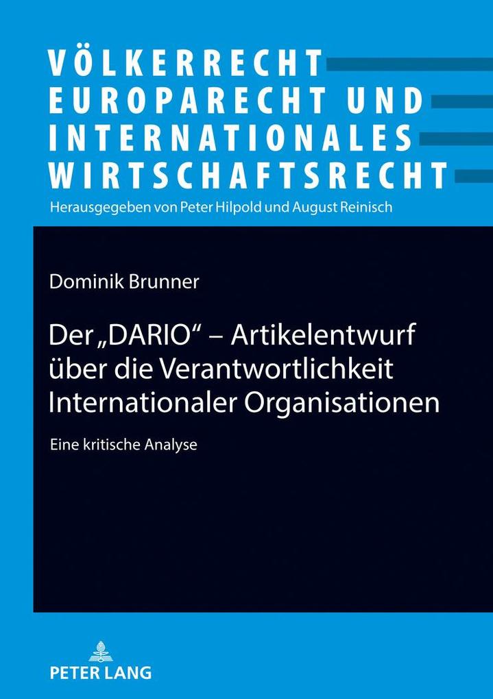 Der 'DARIO' - Artikelentwurf über die Verantwortlichkeit Internationaler Organisationen