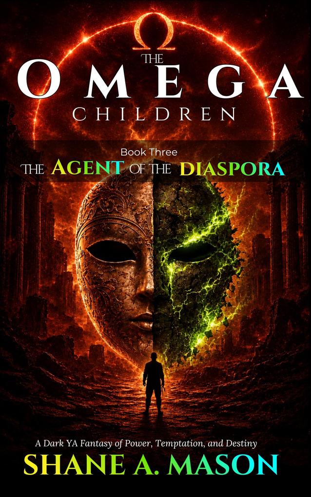 The Omega Children - The Agent of the Diaspora