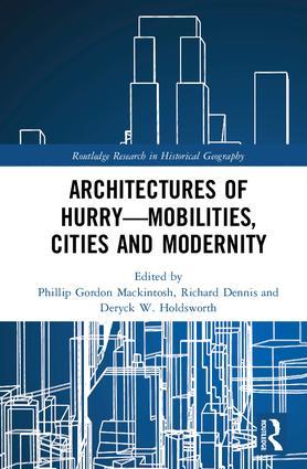 Architectures of Hurry-Mobilities Cities and Modernity