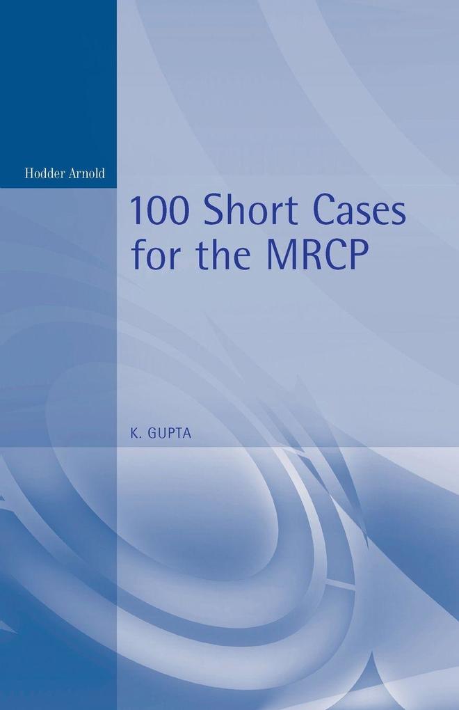 100 Short Cases for the MRCP 2Ed