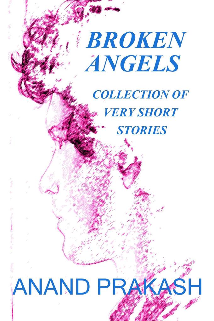 Broken Angels (Flash Fiction Series #2)