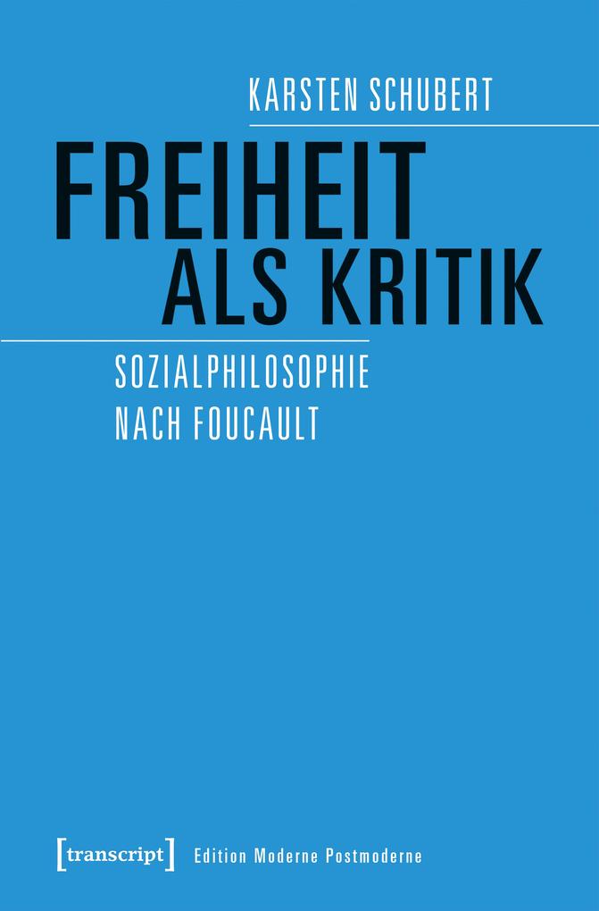 Freiheit als Kritik - Karsten Schubert