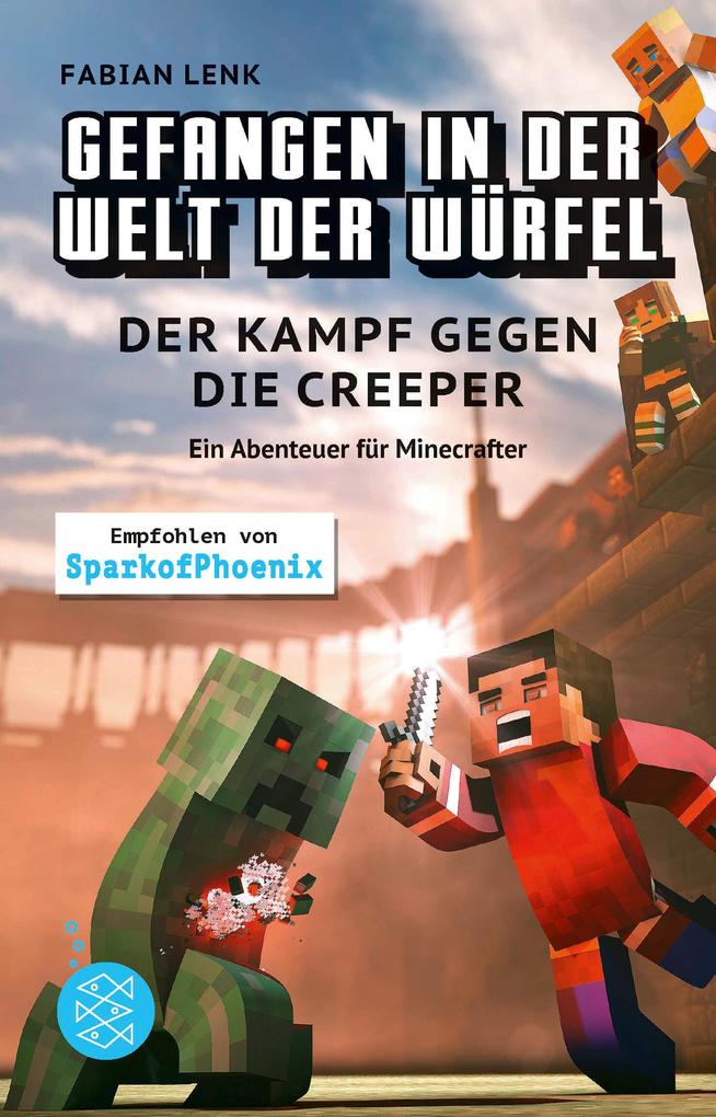 Image of Der Kampf gegen die Creeper / Gefangen in der Welt der Würfel Bd.1