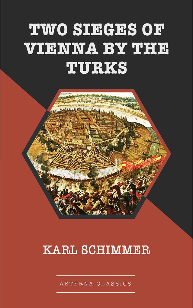 Two Sieges of Vienna by the Turks
