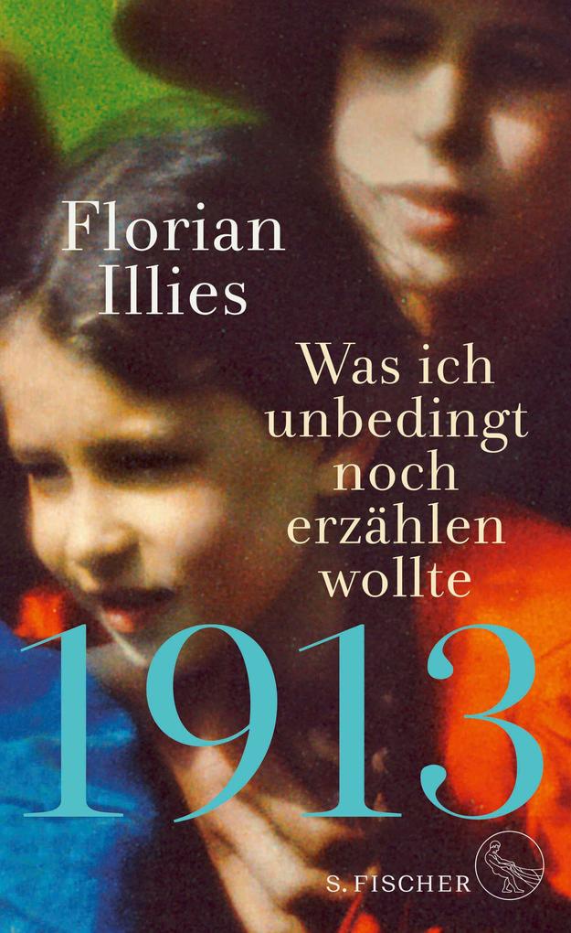 Fischer S. 1913 - Was Ich Unbedingt Noch Erzählen Wollte