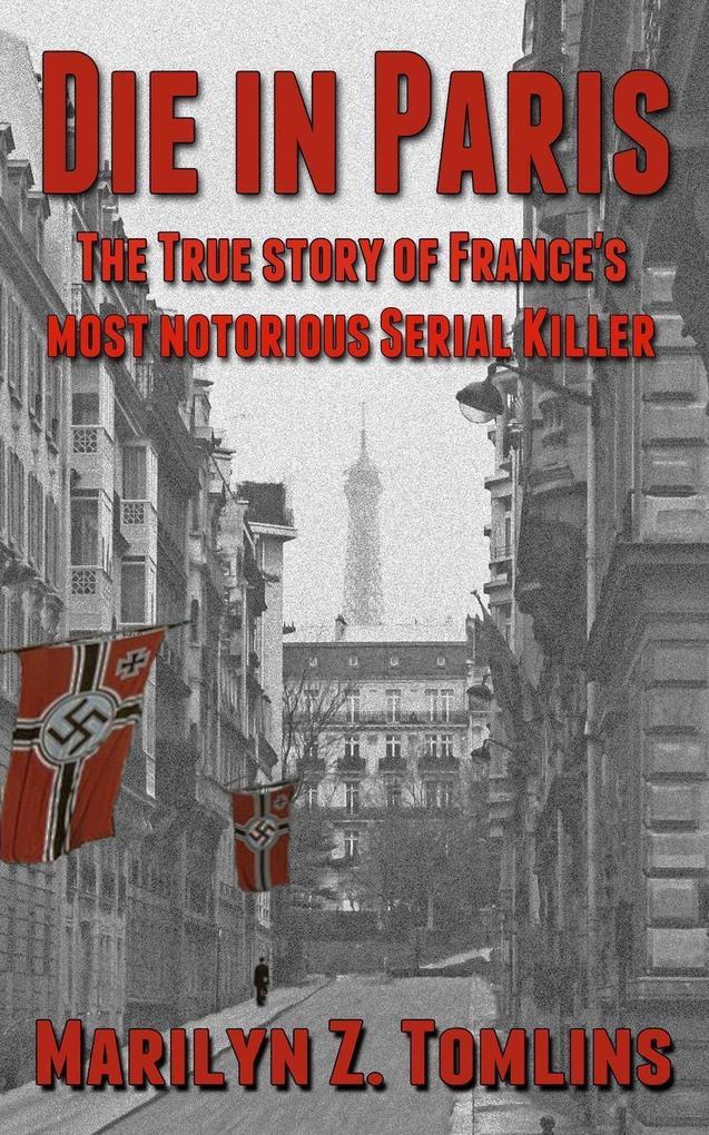 Die in Paris: The True Story of France‘s Most Notorious Serial Killer