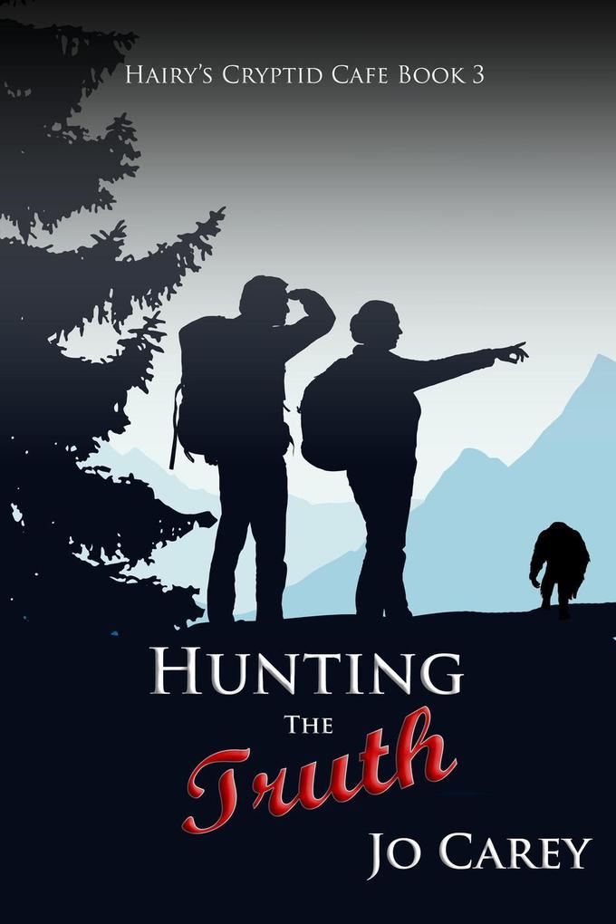 Hunting the Truth (Hairy‘s Cryptid Cafe #3)