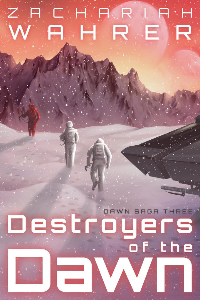 Destroyers of the Dawn (Dawn Saga #3)
