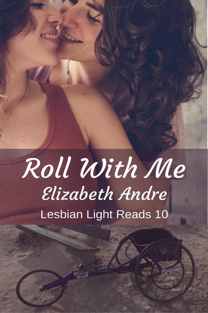 Roll With Me (Lesbian Light Reads 10)