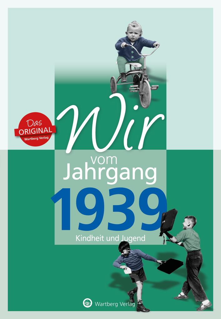 Image of Wir vom Jahrgang 1939 - Kindheit und Jugend