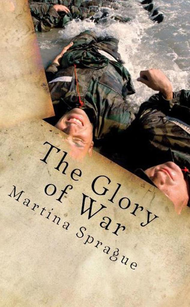 The Glory of War (Volunteers to Fight Our Wars #4)