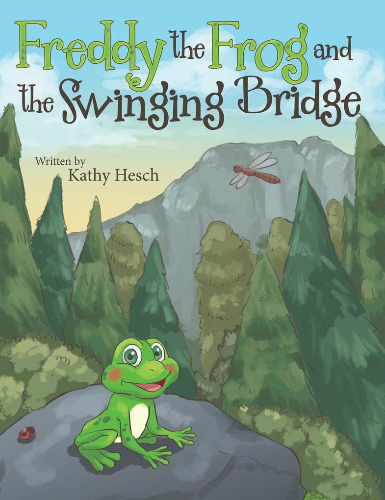 Freddy the Frog and the Swinging Bridge