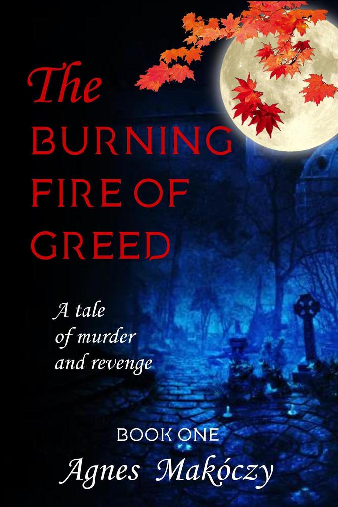The Burning Fire Of Greed (A Margo Fontaine Mystery #1)