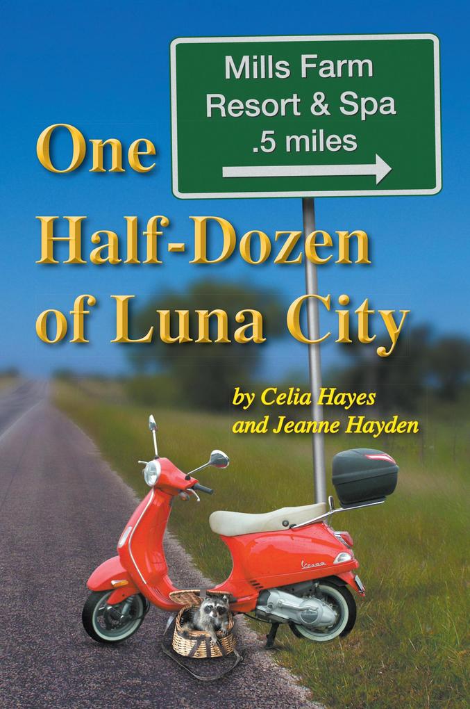 One Half Dozen of Luna City (Chronicles of Luna City #6)