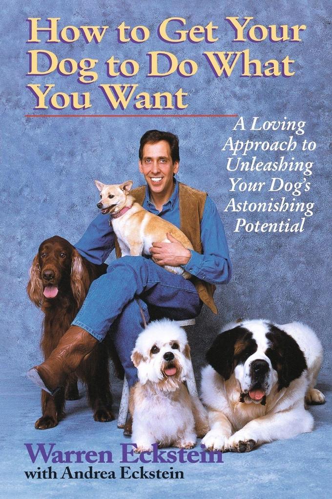 How to Get Your Dog to Do What You Want