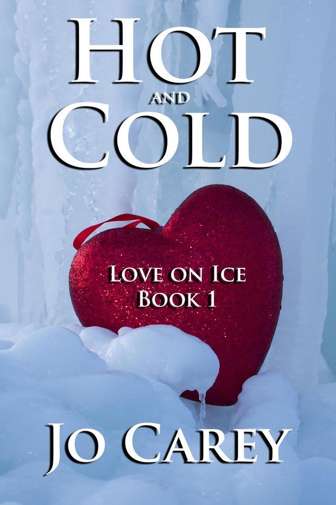 Hot and Cold (Love on Ice #1)