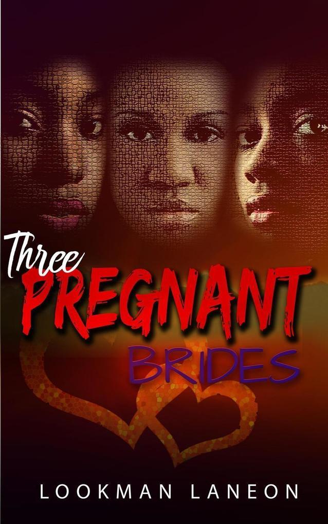 Three Pregnant Brides (The Valentine)