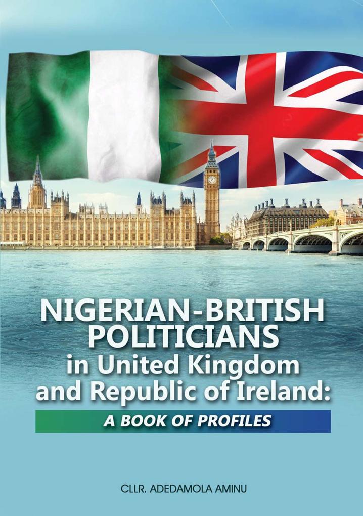 Nigerian-British Politicians in United Kingdom and Republic of Ireland