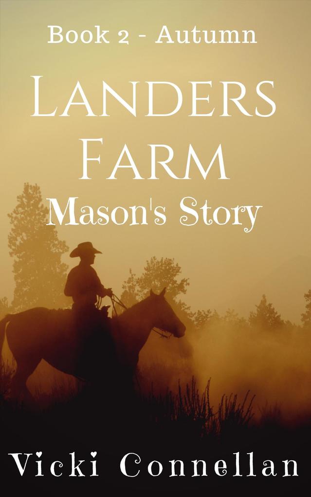Landers Farm - Autumn - Mason‘s Story (Landers Farm Series #2)
