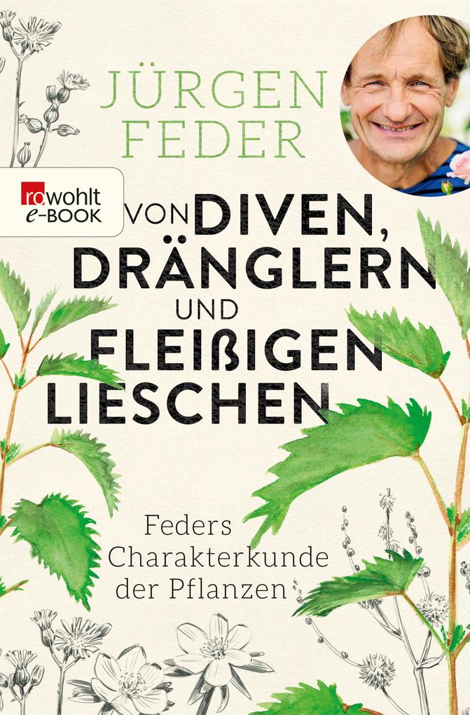 Von Diven Dränglern und fleißigen Lieschen - Jürgen Feder