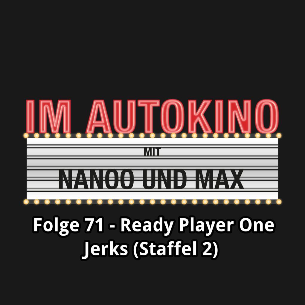Im Autokino Folge 71: Ready Player One / Jerks (Staffel 2)