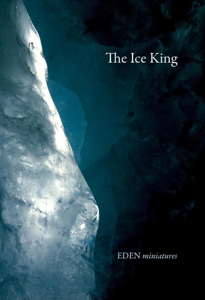 The Ice King (EDEN miniatures #4)