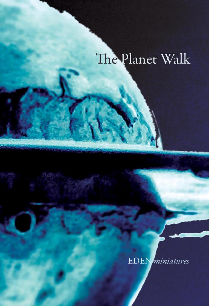 The Planet Walk (EDEN miniatures #5)