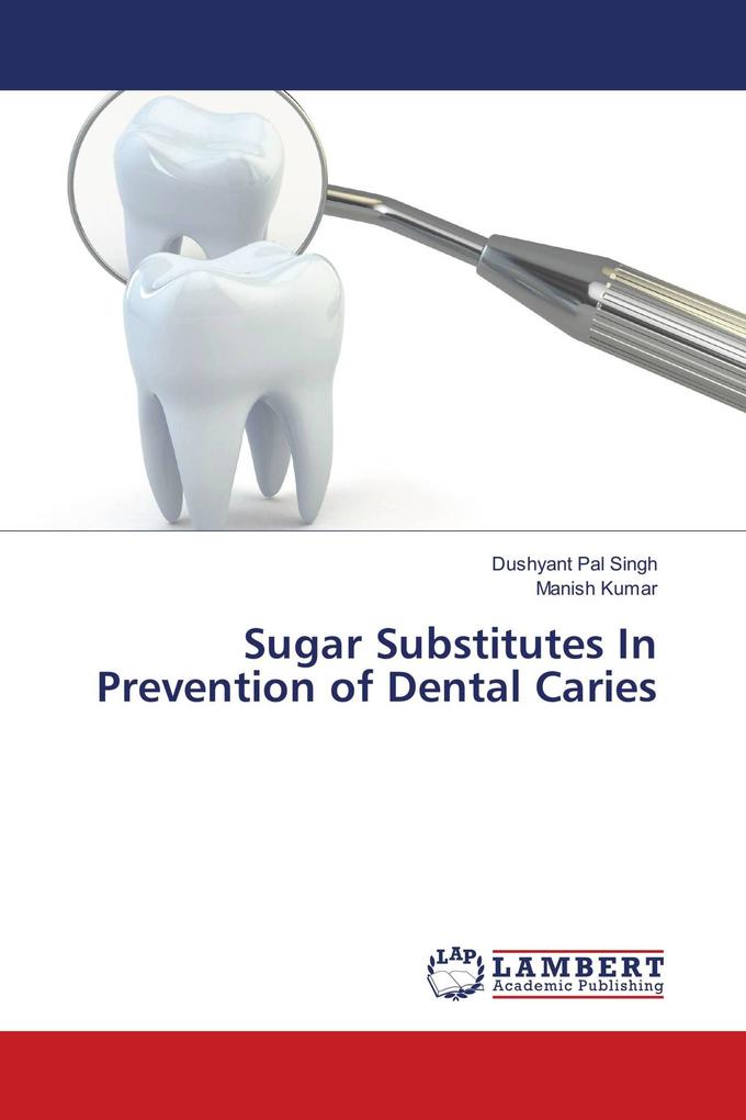 Sugar Substitutes In Prevention of Dental Caries