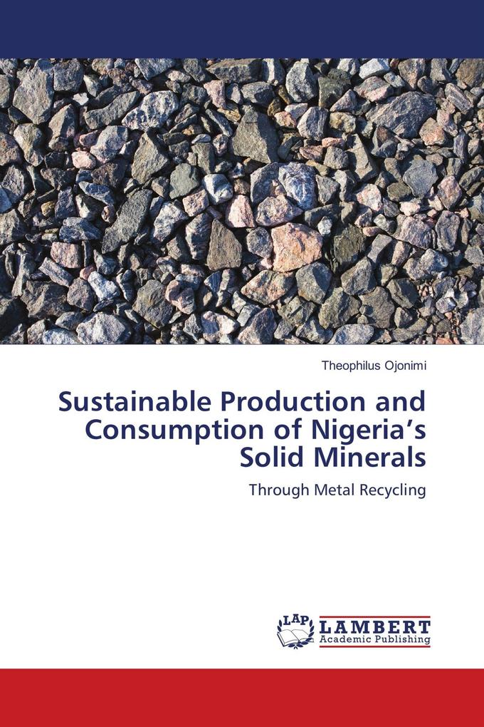 Sustainable Production and Consumption of Nigeria's Solid Minerals