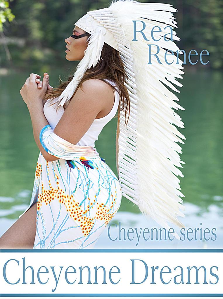 Cheyenne Dreams (Cheyenne Series #4)