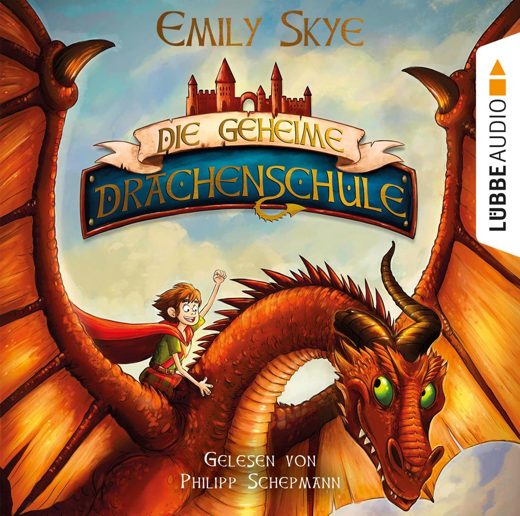Image of Die geheime Drachenschule / Die geheime Drachenschule Bd.1 (2 Audio-CDs)
