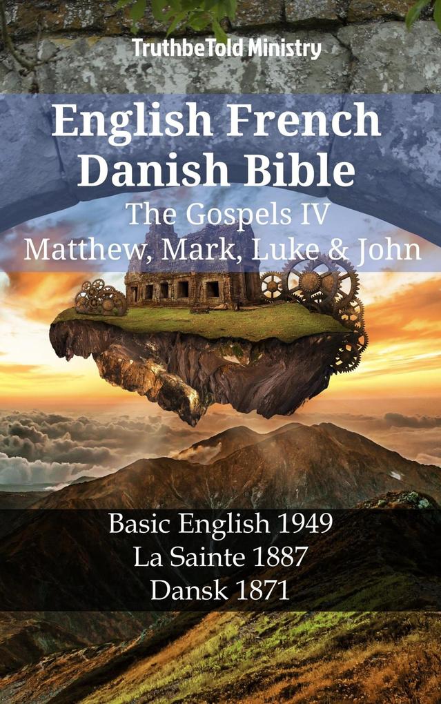English French Danish Bible - The Gospels IV - Matthew Mark Luke & John