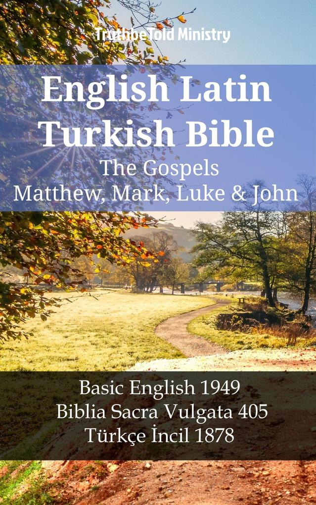 English Latin Turkish Bible - The Gospels - Matthew Mark Luke & John