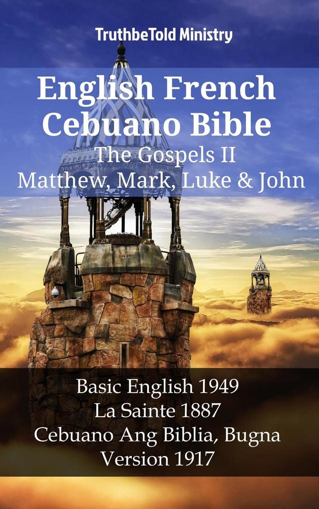English French Cebuano Bible - The Gospels II - Matthew Mark Luke & John