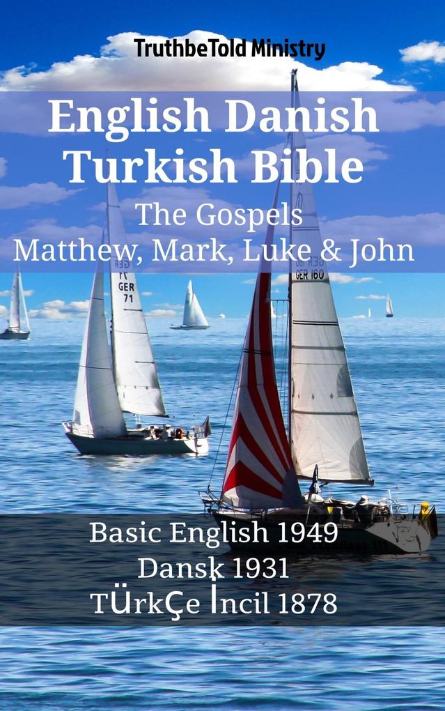 English Danish Turkish Bible - The Gospels - Matthew Mark Luke & John