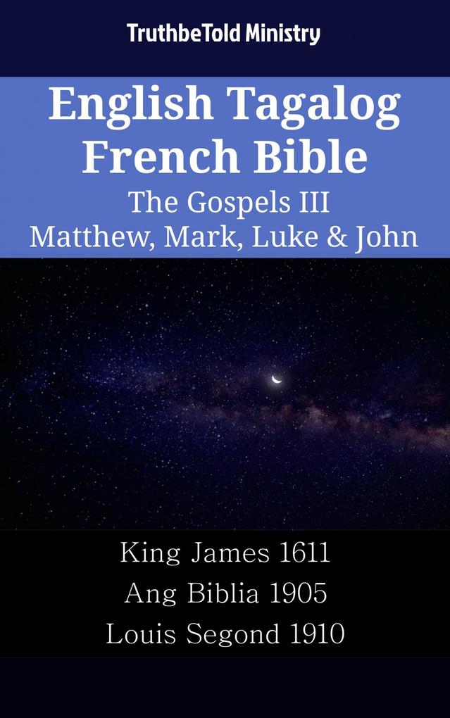 English Tagalog French Bible - The Gospels III - Matthew Mark Luke & John