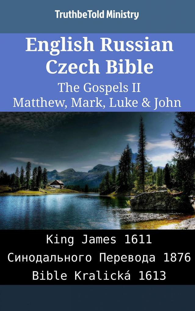 English Russian Czech Bible - The Gospels II - Matthew Mark Luke & John