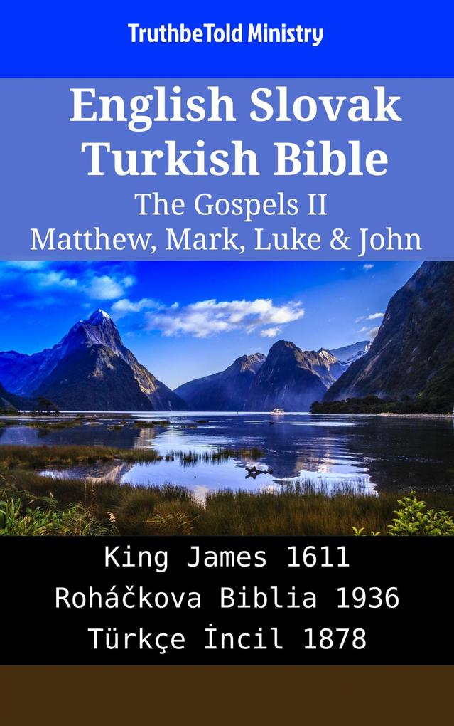 English Slovak Turkish Bible - The Gospels II - Matthew Mark Luke & John