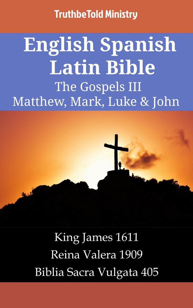 English Spanish Latin Bible - The Gospels III - Matthew Mark Luke & John