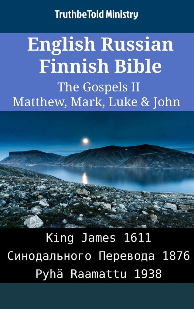 English Russian Finnish Bible - The Gospels II - Matthew Mark Luke & John