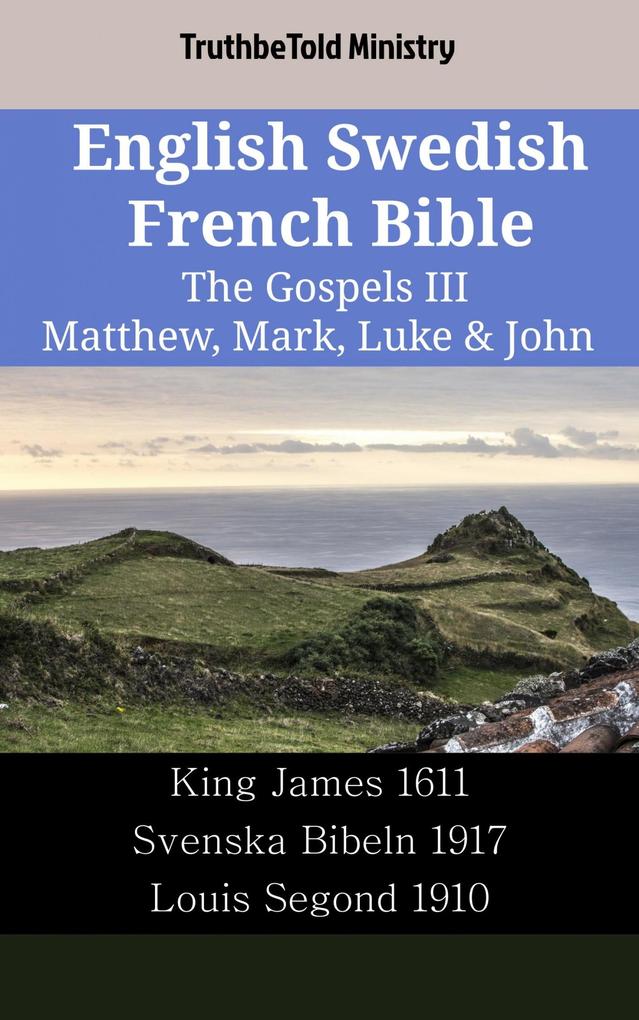 English Swedish French Bible - The Gospels III - Matthew Mark Luke & John