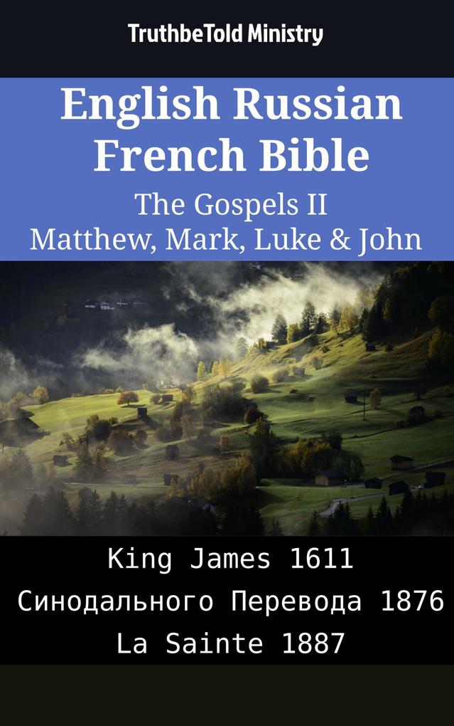 English Russian French Bible - The Gospels II - Matthew Mark Luke & John