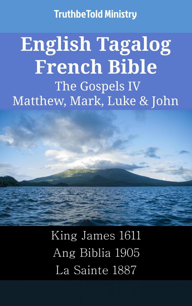 English Tagalog French Bible - The Gospels IV - Matthew Mark Luke & John