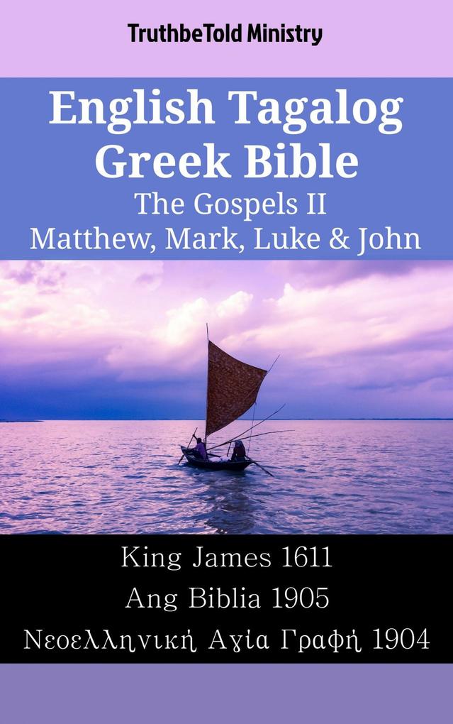 English Tagalog Greek Bible - The Gospels II - Matthew Mark Luke & John